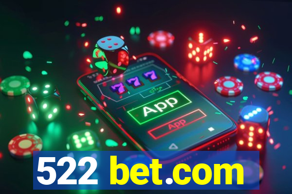 522 bet.com